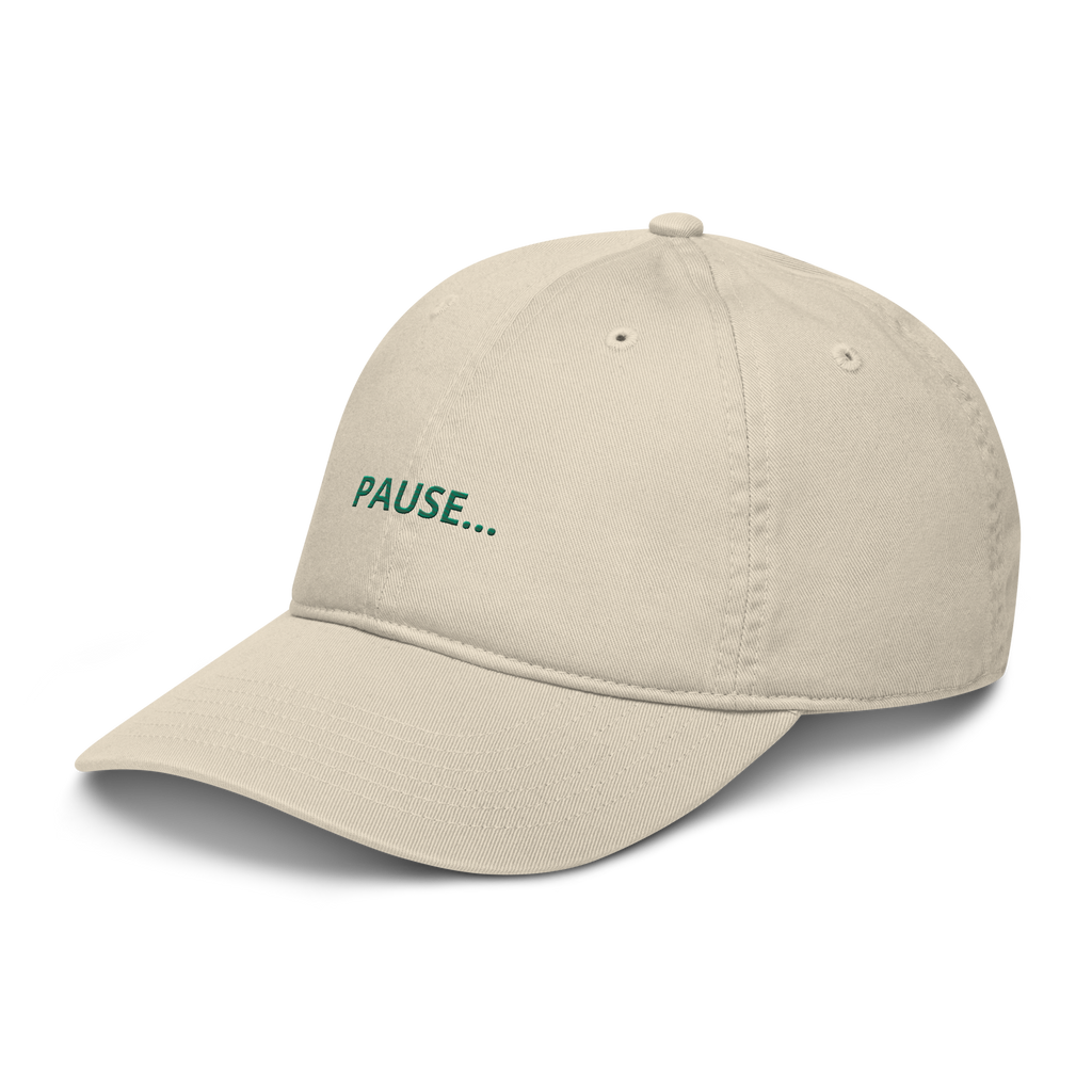 Pause... Embroidered Organic Hat
