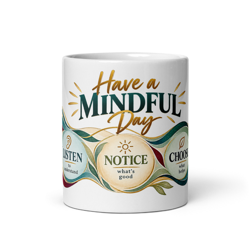 Have a Mindful Day Mug - Workplace Edition