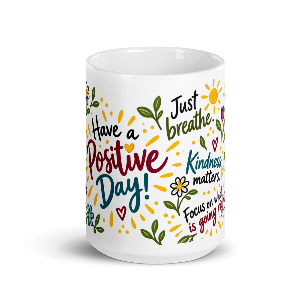 Have a Positive Day Mug