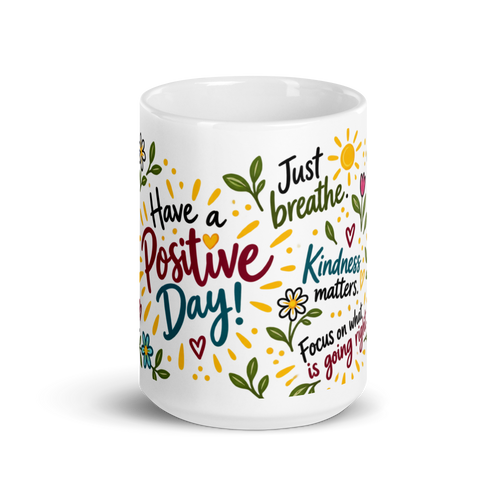 Have a Positive Day Mug